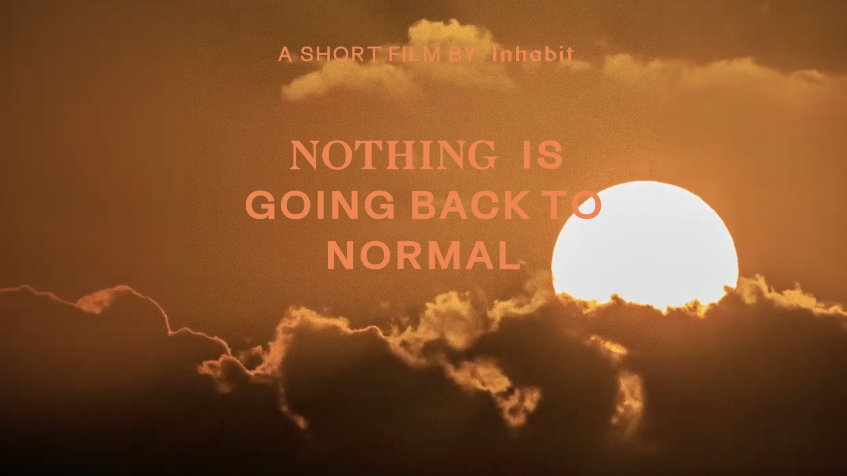 Thumbnail for Nothing is going back to normal by Inhabit